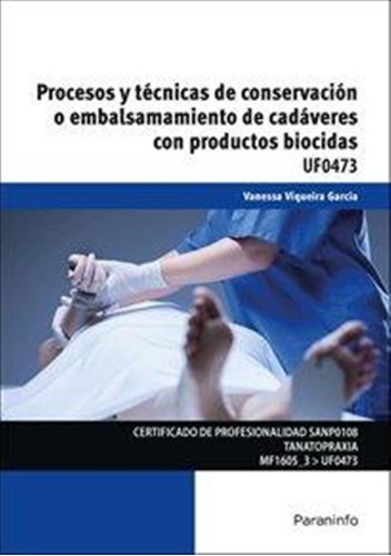 Uf0473 Proc.tecn.de Conservacion Embalsamamiento Cadaveres /