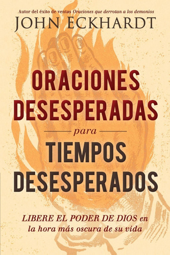 Oraciones Desesperadas Para Tiempos Desesperados