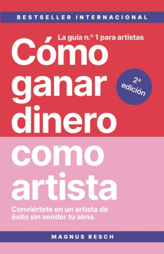 Libro: Cómo Ganar Dinero Como Artista: Conviértete En Un Art