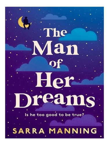 The Man Of Her Dreams: The Brilliant New Rom-com From . Ew02