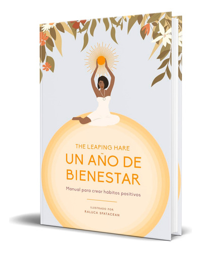 Libro Un Año De Bienestar [ Calendario Para Crear Hábitos ], De The Leaping Hare. Editorial Cinco Tintas, Tapa Dura En Español, 2023