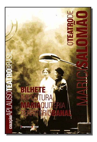 Teatro De Marici Salomao - Col.aplauso: Teatro De Marici Salomao - Col.aplauso, De Salomao, Marci. Série História, Vol. História. Editora Imprensa Oficial, Capa Mole, Edição História Em Português, 20