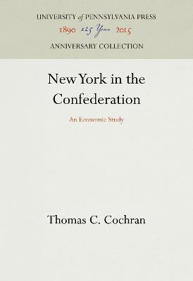 New York In The Confederation : An Economic Study - Thoma...