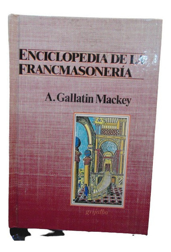 Adp Enciclopedia De La Francmasoneria ( Tomo 4 ) G. Mackey