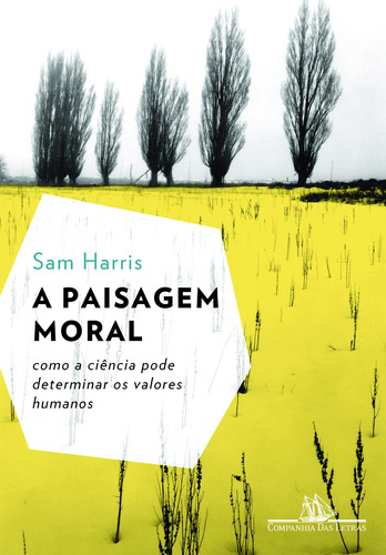 A paisagem moral, de Harris, Sam. Editora Schwarcz SA, capa mole em português, 2013