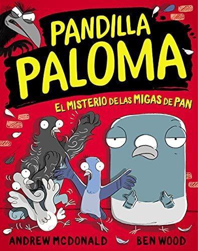 El Misterio De Las Migas De Pan (pandilla Paloma 1) -  - *