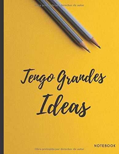 Libro Tengo Grandes Ideas | Notebook | Cuaderno De No Lrf