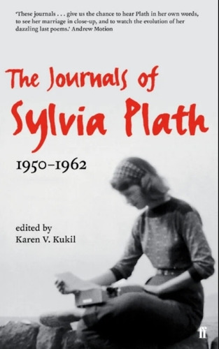 The Journals Of Sylvia Plath 1950 1962 Diarios . Faber Faber