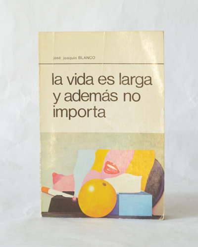 La Vida Es Larga Y Ademas No Importa / Blanco  [lcda]