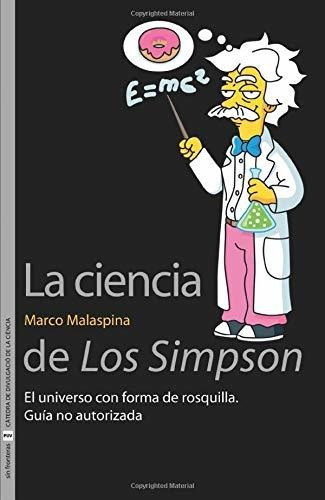 La Ciencia De Los Simpson: El Universo Con Forma De Rosquilla (sin Fronteras) (spanish Edition), De Vv.aa, Vv.aa. Editorial U. Valencia En Español