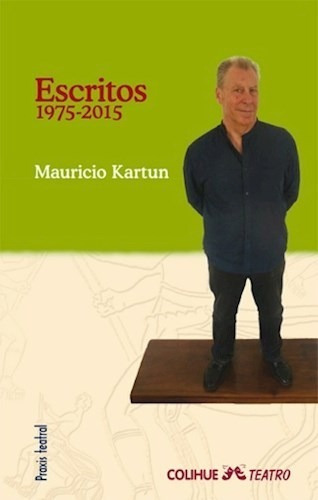 Libro Escritos 1975 - 2015 De Mauricio Kartun