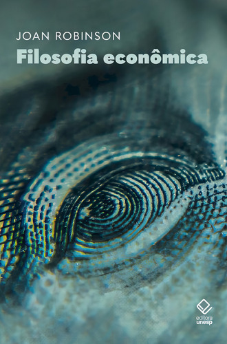 Filosofia Econômica: Filosofia Econômica, De Robinson, Joan., Vol. 1. Editorial Unesp, Capa Mole Em Português