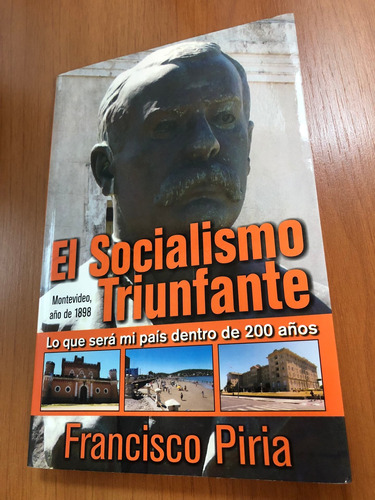 Libro El Socialismo Triunfante - Piria - Excelente Estado