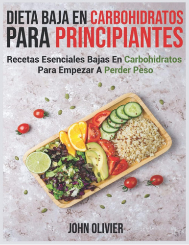 Libro: Dieta Baja En Carbohidratos Para Principiantes: Recet