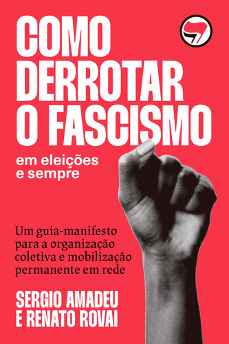 Como Derrotar o Fascismo, de Amadeu, Sergio. Editora Campos Ltda,EdLab Press Editora Eirele, capa mole em português, 2022