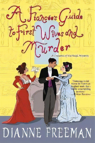 A Fiancee's Guide To First Wives And Murder, De Dianne Freeman. Editorial Kensington Publishing, Tapa Blanda En Inglés