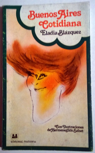 Libro De Eladia Blázquez : Buenos Aires Cotidiana