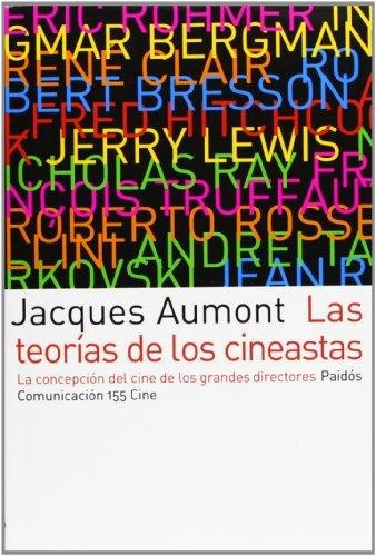Las Teorías De Los Cineastas, De Jacques Aumont. Editorial Paidós (p), Tapa Blanda En Español