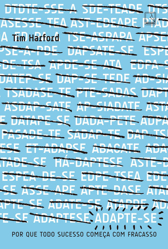 Adapte-se: por que todo sucesso começa com um fracasso: Por que todo sucesso começa com um fracasso, de Harford, Tim. Editorial Editora Record Ltda., capa mole em português, 2015