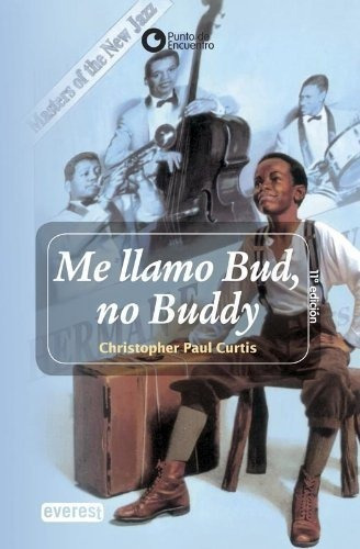 Me Llamo Bud, No Buddy / Bud, Not Buddy Edicion En Español