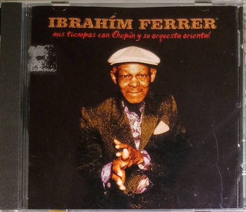 Ibrahím Ferrer - Mis Tiempos Con Chepín Y Su Orquesta Orient