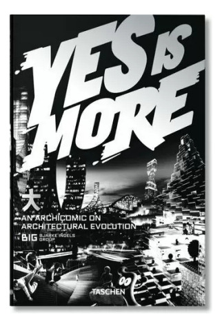 Libro Yes Is More. An Archicomic On Architectural Evolution