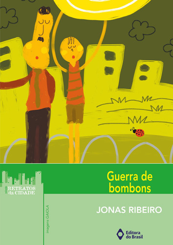 Guerra de bombons, de Ribeiro, Jonas. Série Retratos da cidade Editora do Brasil, capa mole em português, 2004