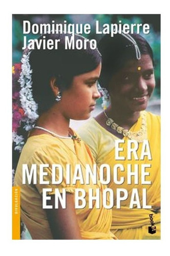 Era Medianoche En Bhopal. Dominique Lapierre,javier Moro