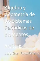 Comprar Algebra Y Geometria De Los Sistemas Periodicos De Elementos 