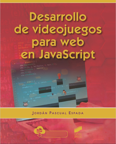 Desarrollo De Videojuegos Para Web En Javascript Sintesis