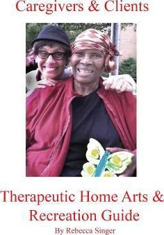 Libro Caregivers And Clients Therapeutic Home Arts & Recr...