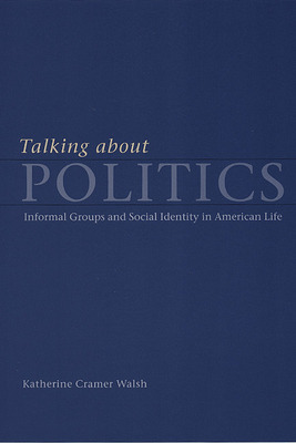 Libro Talking About Politics: Informal Groups And Social ...