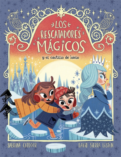 Libro Los Rescatadores Mágicos 6. Y El Castillo De Hielo