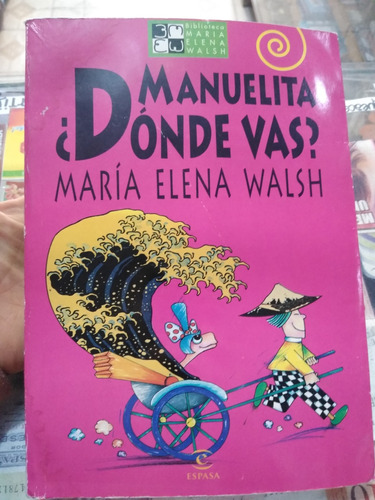 Manuelita Dónde Vas? Maria Elena Walsh Espasa