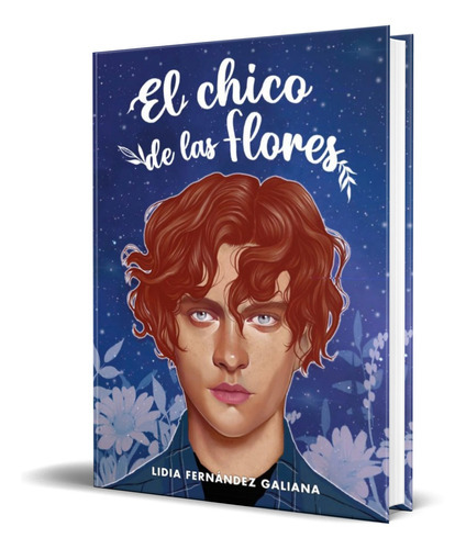 El Chico De Las Flores, De Lidia Fernandez Galiana. Editorial Hidra, Tapa Blanda En Español, 2021