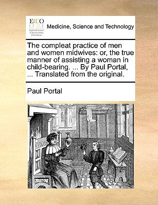 Libro The Compleat Practice Of Men And Women Midwives: Or...