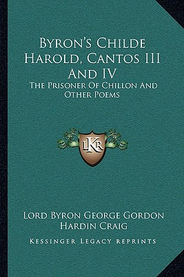 Libro Byron's Childe Harold, Cantos Iii And Iv: The Priso...