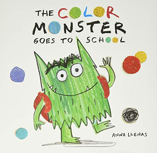 The Color Monster Goes to School (Libro en Inglés), de Llenas, Anna. Editorial Little, Brown Books for Young Readers, tapa pasta dura, edición illustrated en inglés, 2020
