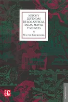 Comprar Mitos Y Leyendas De Los Aztecas, Incas, Mayas Y Muiscas \u002F Wa
