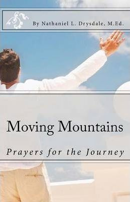 Libro Moving Mountains : Prayers For The Journey - Nathan...