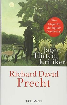 Jager, Hirten, Kritiker - Richard David Precht (alemán)
