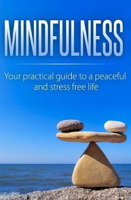 Libro Mindfulness : Your Practical Guide To A Peaceful An...