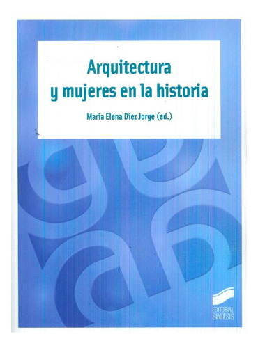 Libro Arquitectura Y Mujeres En La Historia De María Elena D