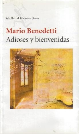 Adioses Y Bienvenidas* - Mario Benedetti