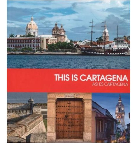 Libro This Is Cartagena  Asi Es Cartagena - This Is Cartage