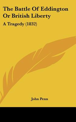 Libro The Battle Of Eddington Or British Liberty: A Trage...