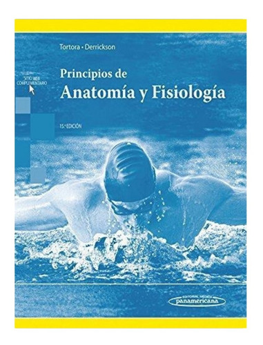 Principios De Anatomía Y Fisiología Tortora Y Derrickson