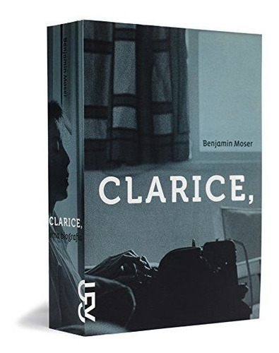 Clarice, Uma Biografia, De Benjamin Moser. Editora Cosac Naify Em Português