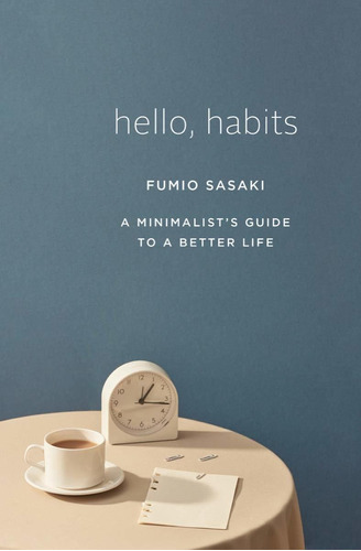 Libro Hello, Habits: A Minimalist's Guide To A Better Life