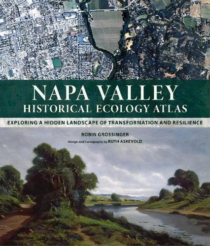 Napa Valley Historical Ecology Atlas, De Robin Grossinger. Editorial University California Press, Tapa Dura En Inglés